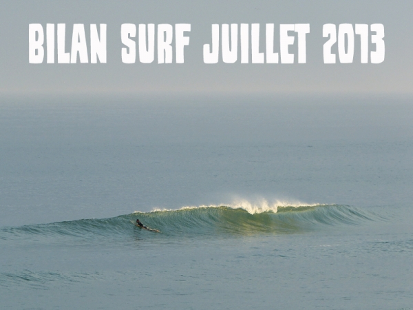 Bilan Surf Juillet 2013